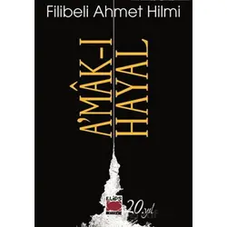 A’mâk-ı Hayal - Filibeli Ahmet Hilmi Efendi - Elips Kitap