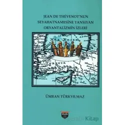 Jean De Thevenot’nun Seyhatnamesine Yansıyan Oryantalizmin İzleri
