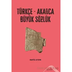 Türkçe-Akadca Büyük Sözlük - Nafiz Aydın - Altınordu Yayınları
