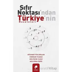 Sıfır Noktası’ndan Türkiye’nin Meseleleri - Feridun Yılmaz - Paradigma Yayıncılık