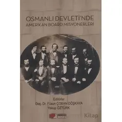 Osmanlı Devleti’nde Amerikan Board Misyonerleri - Kolektif - Berikan Yayınevi