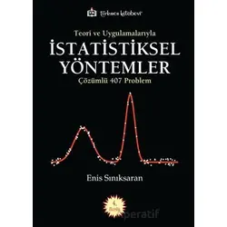 Teori ve Uygulamalarıyla İstatistiksel Yöntemler - Enis Sınıksaran - Türkmen Kitabevi
