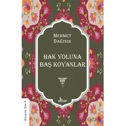 Hak Yoluna Baş Koyanlar - Mehmet Dağınık - Girdap Kitap