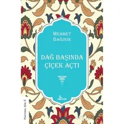 Dağ Başında Çiçek Açtı - Mehmet Dağınık - Girdap Kitap