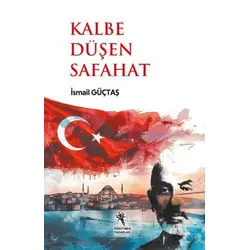 Kalbe Düşen Safahat (13+Yaş) - İsmail Güçtas - Öğretmen Yazarlar