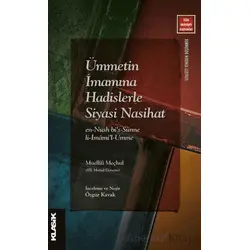 Ümmetin İmamına Hadislerle Siyasi Nasihat - Müellifi Meçhul - Klasik Yayınları