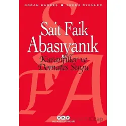 Karanfiller ve Domates Suyu - Sait Faik Abasıyanık - Yapı Kredi Yayınları