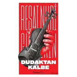 Dudaktan Kalbe - Reşat Nuri Güntekin - İnkılap Kitabevi