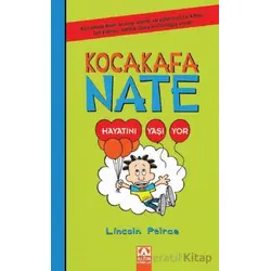 Kocakafa Nate - Hayatını Yaşıyor - Lincoln Peirce - Altın Kitaplar