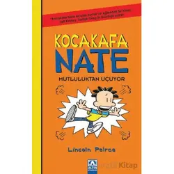 Kocakafa Nate 8 - Mutluluktan Uçuyor - Lincoln Peirce - Altın Kitaplar