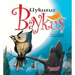Uykusuz Baykuş - Ercan Polat - Yumurcak Yayınları