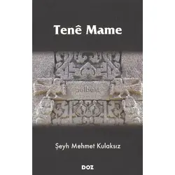 Tene Mame - Şeyh Mehmed Kulaksız - Doz Basım Yayın