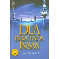 Dua Burcunda İnsan - M.Sadık Faruki - Nun Yayıncılık