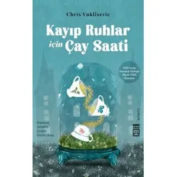 Kayıp Ruhlar İçin Çay Saati - Chris Vuklisevic - Timaş Yayınları