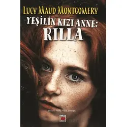 Yeşilin Kızı Anne: Rilla - Lucy Maud Montgomery - Elips Kitap