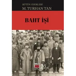 Baht İşi - M. Turhan Tan - Elips Kitap