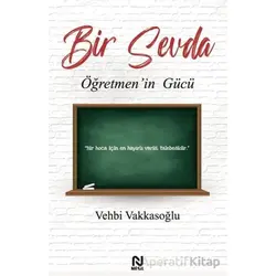Bir Sevda Öğretmen’in Gücü - Vehbi Vakkasoğlu - Nesil Yayınları
