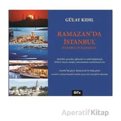 Ramazan’da İstanbul / Istanbul in Ramadan - Gülay Kıdıl - Gita Yayınları