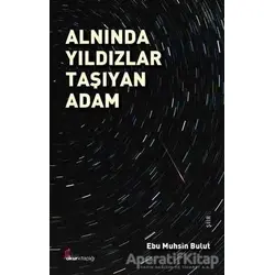 Alnında Yıldızlar Taşıyan Adam - Ebu Muhsin Bulut - Okur Kitaplığı