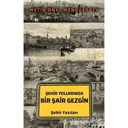 Şehir Yollarında Bir Şair Gezgin - Metin Önal Mengüşoğlu - Okur Kitaplığı