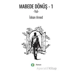 Mabede Dönüş-1/Yol - İskan Amed - Aram Yayınları