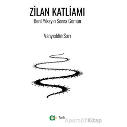 Zilan Katliamı/ Beni Yıkayın Sonra Gömün - Vahyeddin Sarı - Aram Yayınları