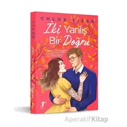 İki Yanlış Bir Doğru - Chloe Liese - Artemis Yayınları