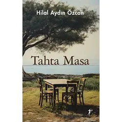 Tahta Masa - Hilal Aydın Özcan - Artemis Yayınları