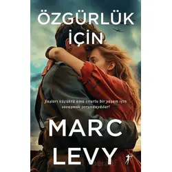 Özgürlük İçin - Marc Levy - Artemis Yayınları