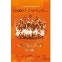 Cennet Ateşi Şehri - Cassandra Clare - Artemis Yayınları