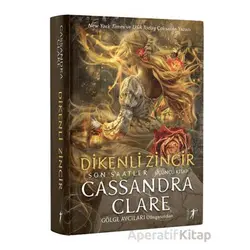 Dikenli Zincir - Cassandra Clare - Artemis Yayınları