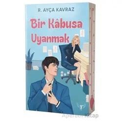 Bir Kabusa Uyanmak - R. Ayça Kavraz - Artemis Yayınları