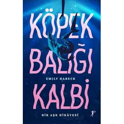 Köpek Balığı Kalbi - emıly habeck - Artemis Yayınları