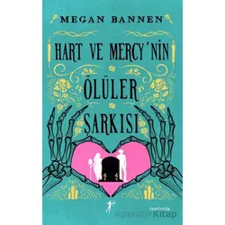 Hart ve Mercy’nin Ölüler Şarkısı - Megan Bannen - Artemis Yayınları