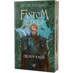 Fantom Etkisi Ölümün Kalbi - Selin Solaris - Artemis Yayınları