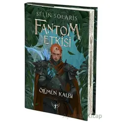 Fantom Etkisi Ölümün Kalbi - Selin Solaris - Artemis Yayınları