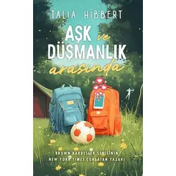 Aşk ve Düşmanlık Arasında - Talia Hibbert - Artemis Yayınları