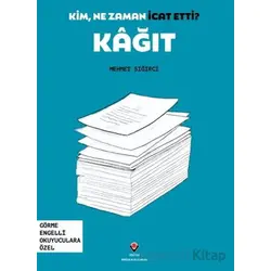 Kim, Ne Zaman İcat Etti? Kağıt - Mehmet Sığırcı - TÜBİTAK Yayınları