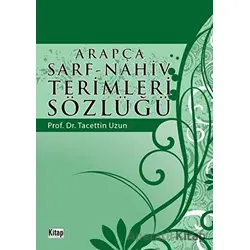 Arapça Sarf - Nahiv Terimleri Sözlüğü - Tacettin Uzun - Kitap Dünyası Yayınları