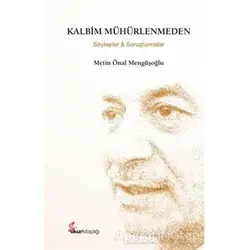 Kalbim Mühürlenmeden - Metin Önal Mengüşoğlu - Okur Kitaplığı