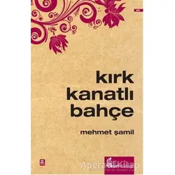 Kırk Kanatlı Bahçe - Mehmet Şamil - Okur Kitaplığı