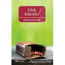 Islak Kibritler - Akif Hasan Kaya - Okur Kitaplığı