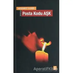 Posta Kodu Aşk - Mehmet Şamil - Okur Kitaplığı