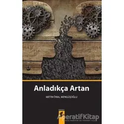 Anladıkça Artan - Metin Önal Mengüşoğlu - Okur Kitaplığı