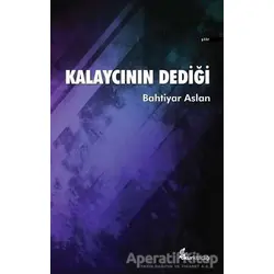 Kalaycının Dediği - Bahtiyar Aslan - Okur Kitaplığı