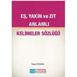 Eş, Yakın ve Zıt Anlamlı - Rüştü Aydoğan - Evrensel İletişim Yayınları