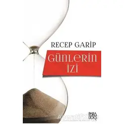 Günlerin İzi - Recep Garip - Paradoks Yayınları