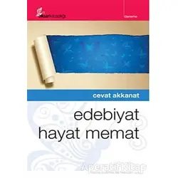 Edebiyat Hayat Memat - Cevat Akkanat - Okur Kitaplığı