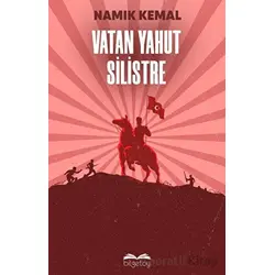 Vatan Yahut Silistre - Namık Kemal - Bilgetoy Yayınları