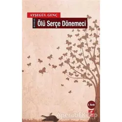 Ölü Serçe Dönemeci - Ayşegül Genç - Okur Kitaplığı